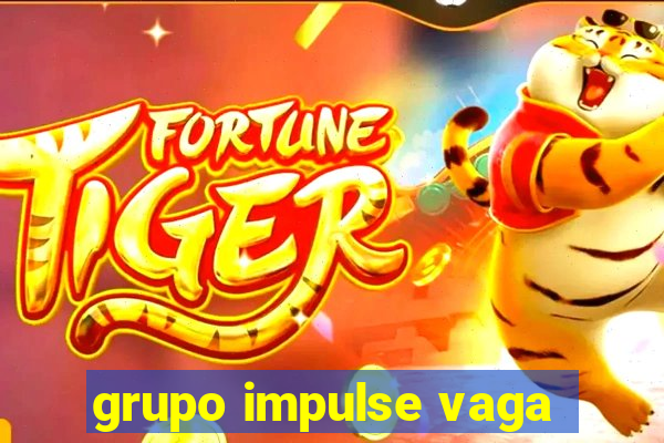 grupo impulse vaga